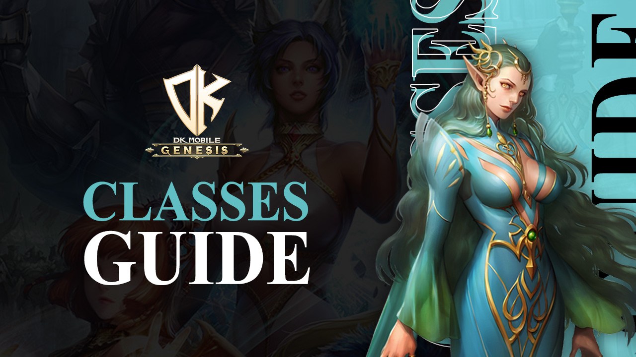 DK Mobile: Genesis Class Guide - Everything You Need to Know About the Different Classes