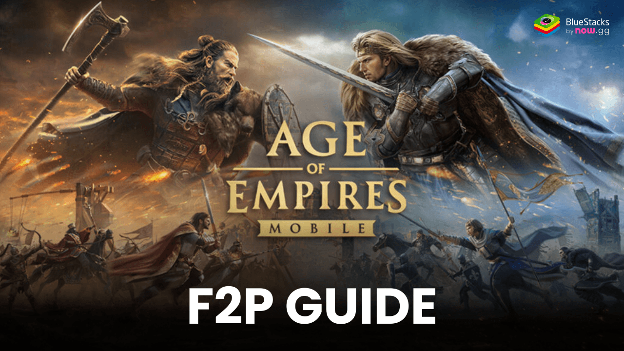 Best F2P Guide for Age of Empires Mobile
