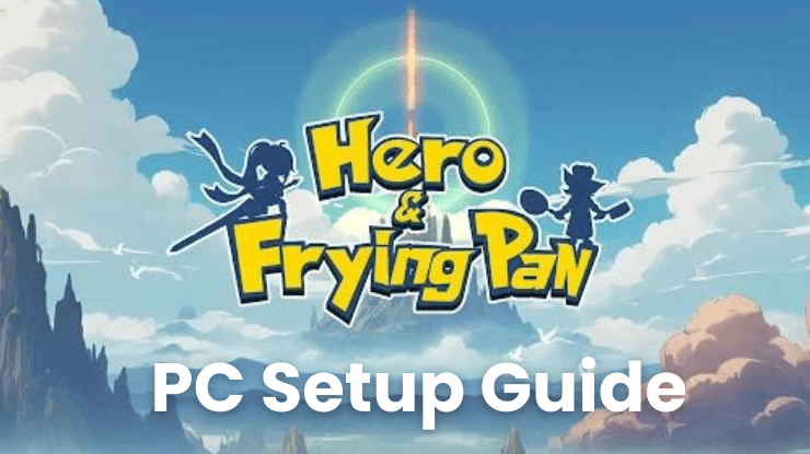 How to Install and Play Hero&FryingPan on PC with