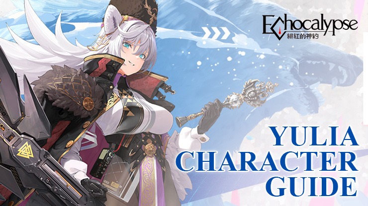 Echocalypse Yulia Guide – Skills, Breakthroughs, and Augments