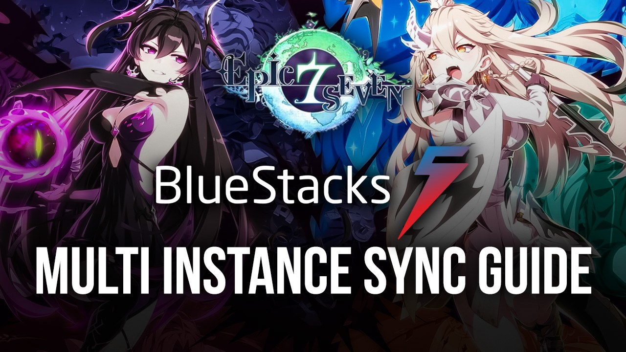How to Use the 5 Instance Sync to Reroll in Epic Seven