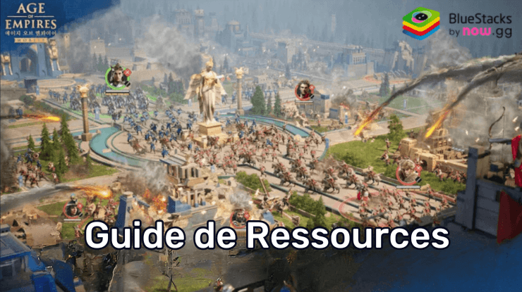 Age of Empires Mobile sur PC - Guide de Ressources et Conseils