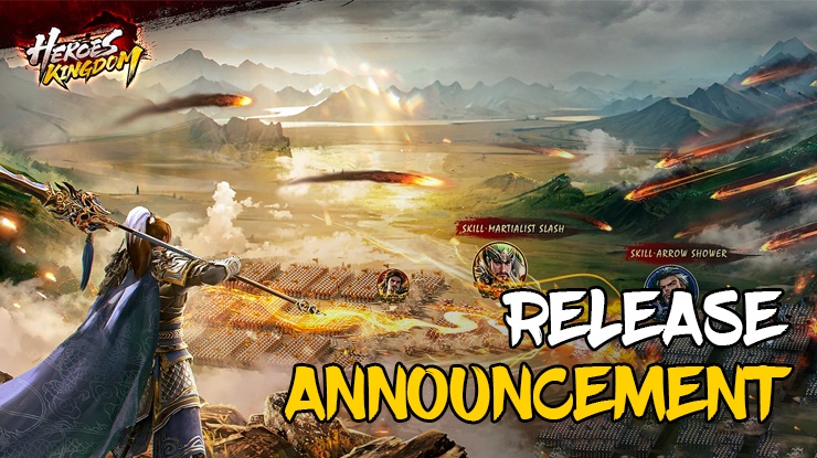 An Epic Adventure in the R-SLG Mobile Game, "Heroes Kingdom: Samkok M", Now Officially Launched