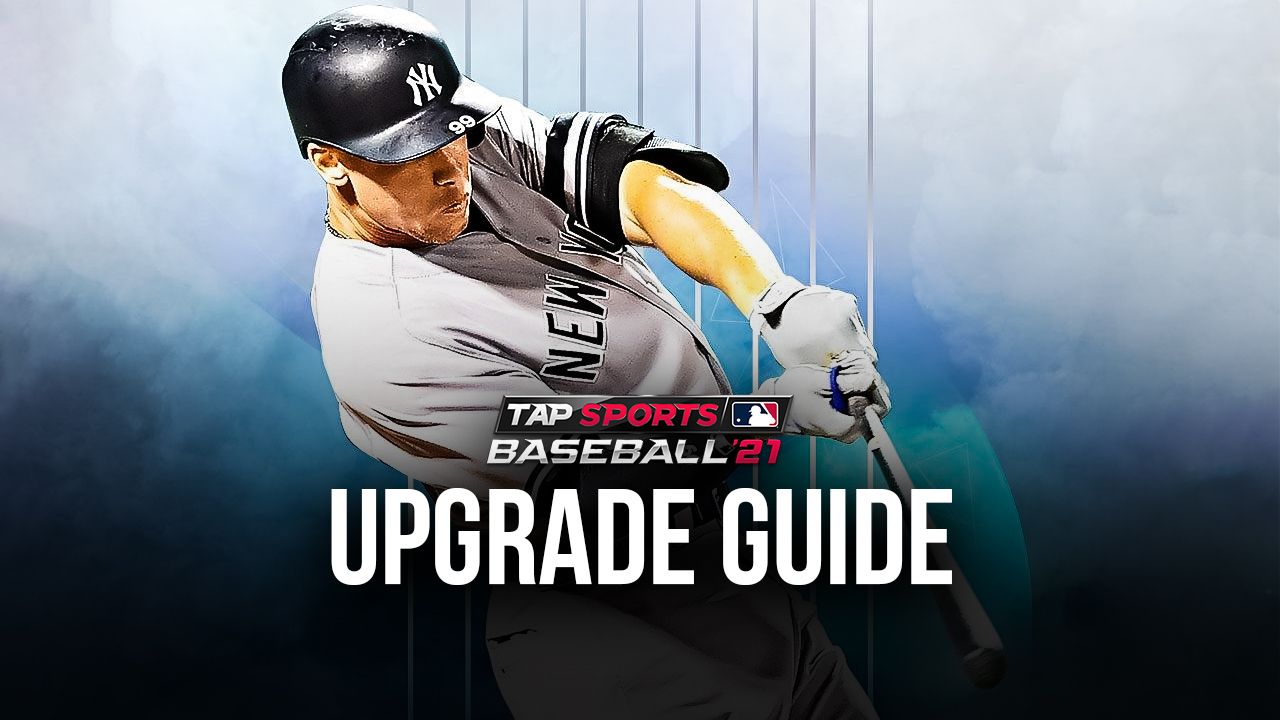 How to Improve Your MLB Team in MLB Tap Sports Baseball 2021