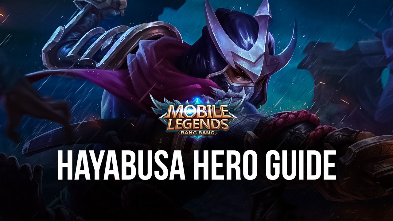 ’ Mobile Legends: Bang Bang Hero Guide for Hayabusa