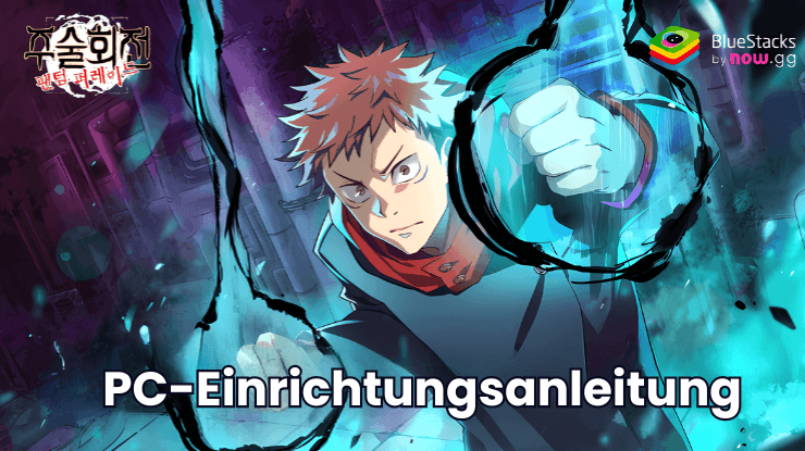 Wie man Jujutsu Kaisen Phantom Parade auf dem PC mit spielt.