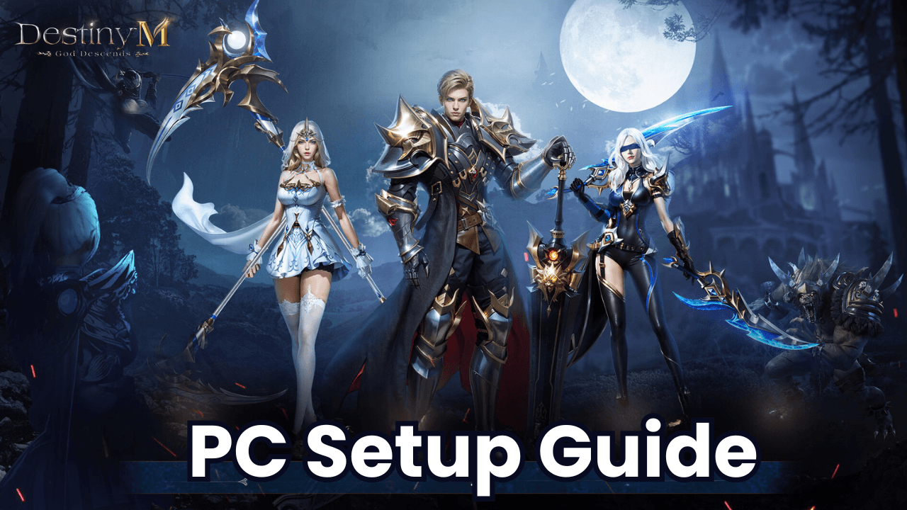 How to Play Destiny M:God Descends on PC with