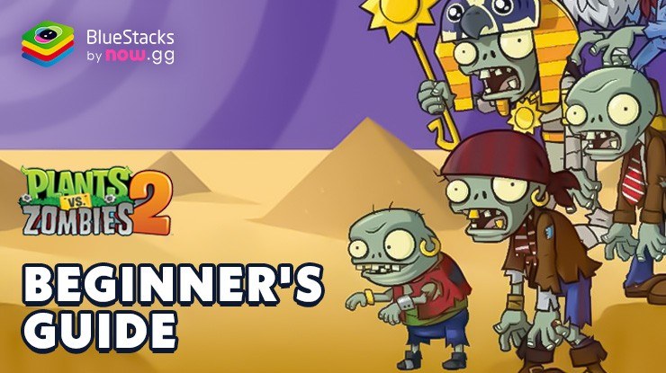 Hướng dẫn tân thủ chơi Plants vs Zombies™ 2 trên PC với