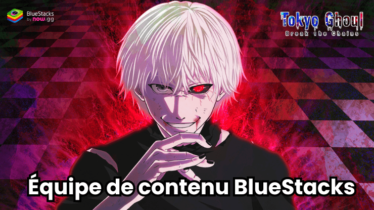 Conseils & Astuces pour l'Arène PvP dans Tokyo Ghoul · Break the Chains