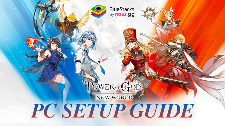 How to Play Tower of God: New World on PC with
