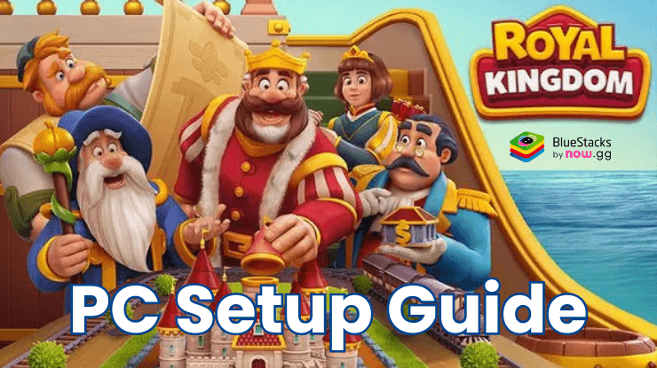 How to Install and Play Royal Kingdom on PC with