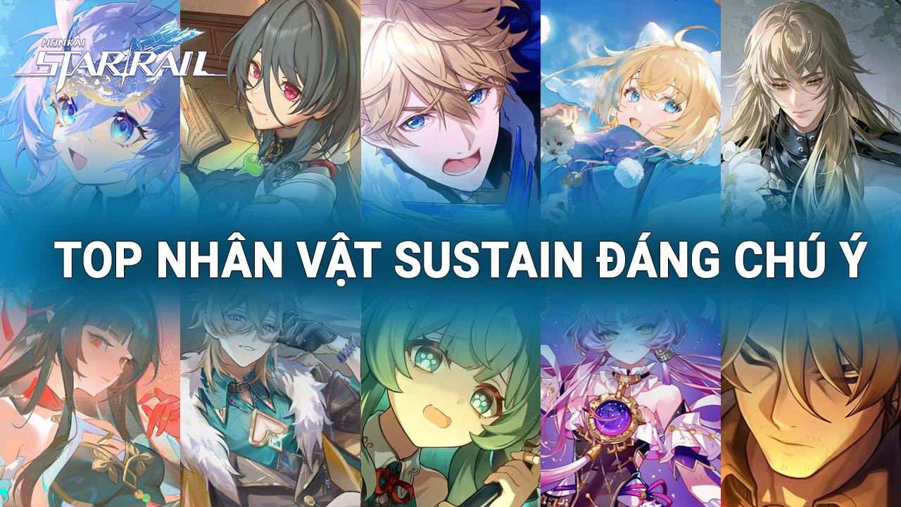 Top Nhân Vật Sustain Đáng Chú Ý Nhất Trong Honkai: Star Rail - 3T Online 3.0