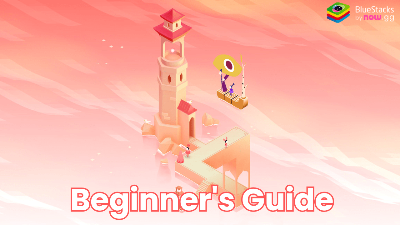 Monument Valley 3 NETFLIX Beginner's Guide: Tips to Win All Levels