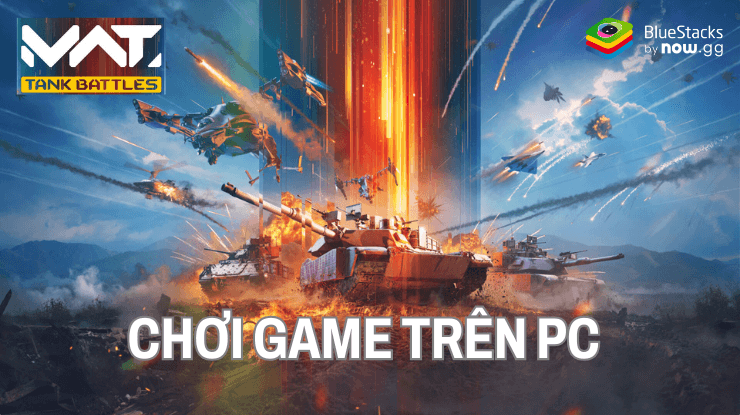 Cùng bắn xe tăng hoành tráng khi chơi MWT: Tank Battles trên PC cùng