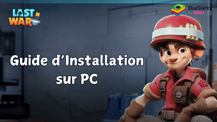Comment Jouer à Last War:Survival Game sur PC avec