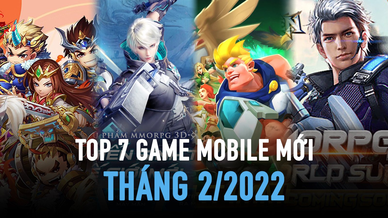 Top 7 tựa game mobile mới ra mắt làng game Việt đầu tháng 2025