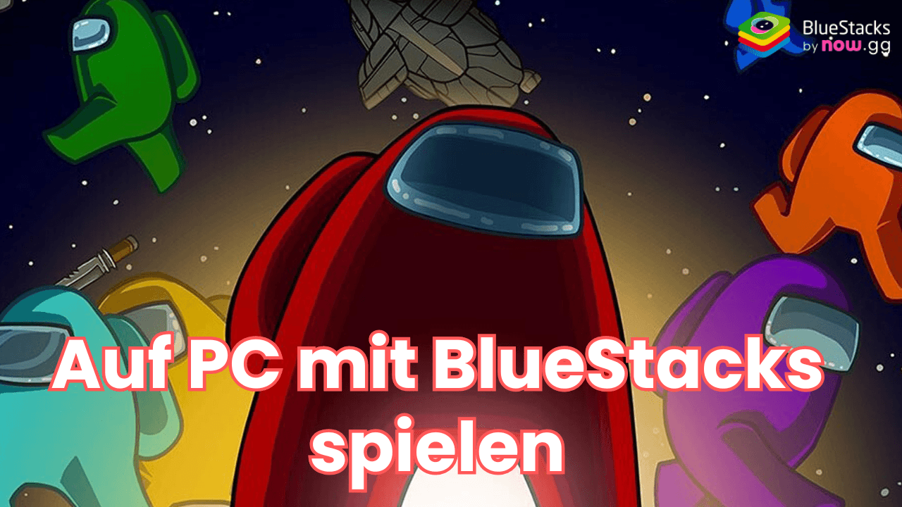 So installierst und spielst du Among Us auf dem PC mit