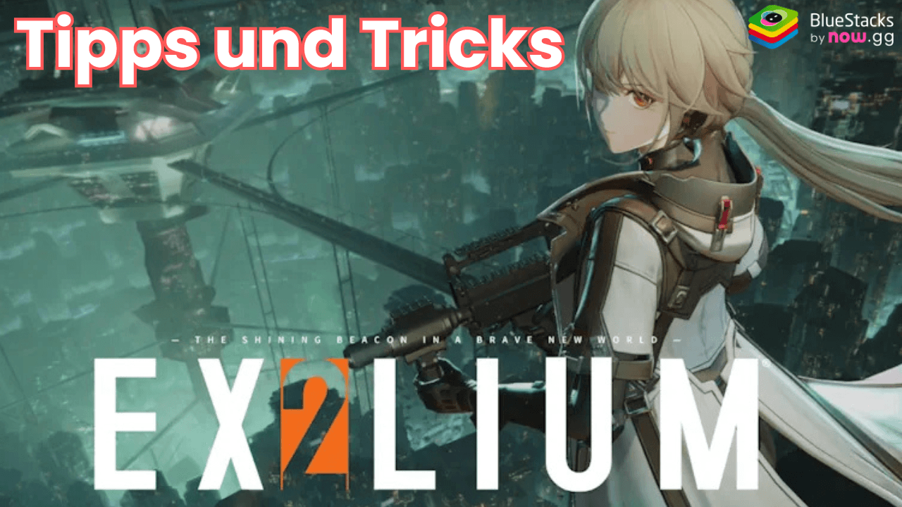 GIRLS' FRONTLINE 2: EXILIUM Tipps und Tricks, um als neuer Spieler effizient Fortschritte zu machen