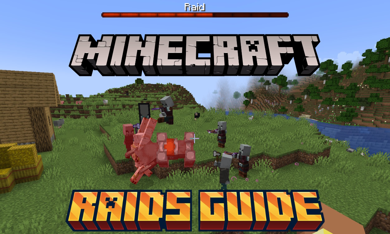 Minecraft Raids: Everything You Need to Know