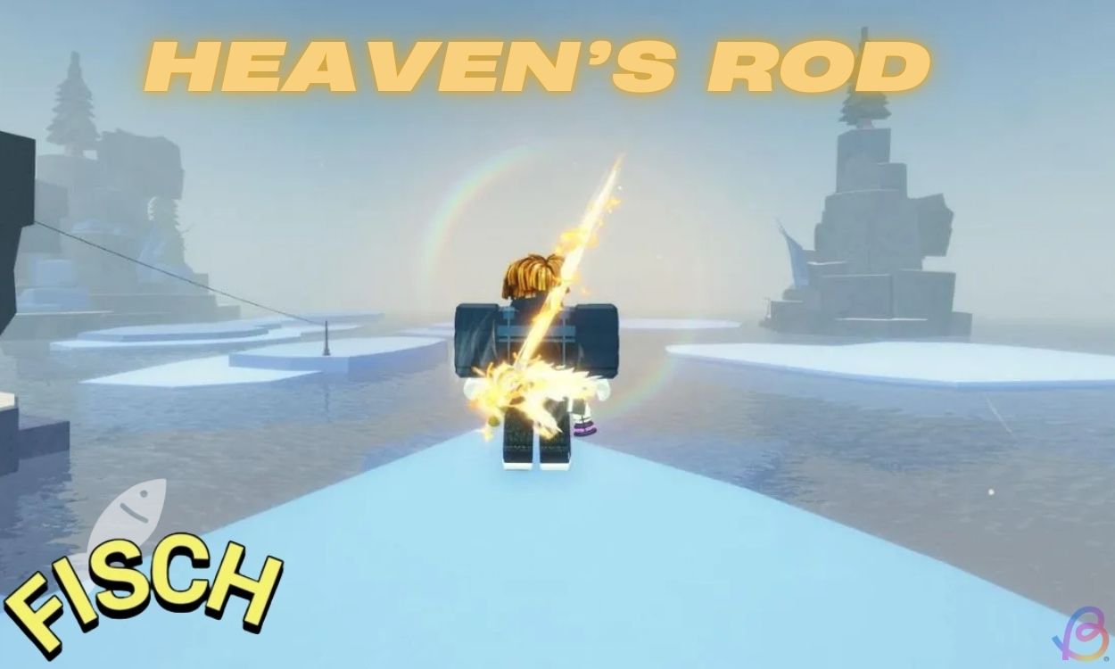 How to Get the Heaven's Rod in Fisch