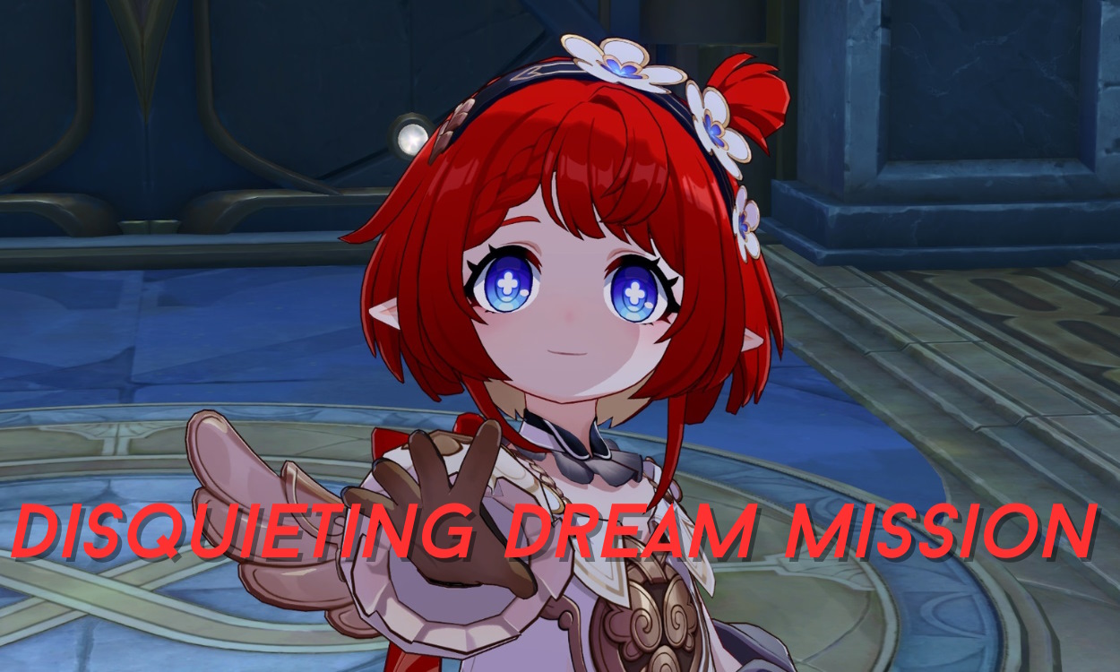 HSR 3.0: Disquieting Dream Mission Guide