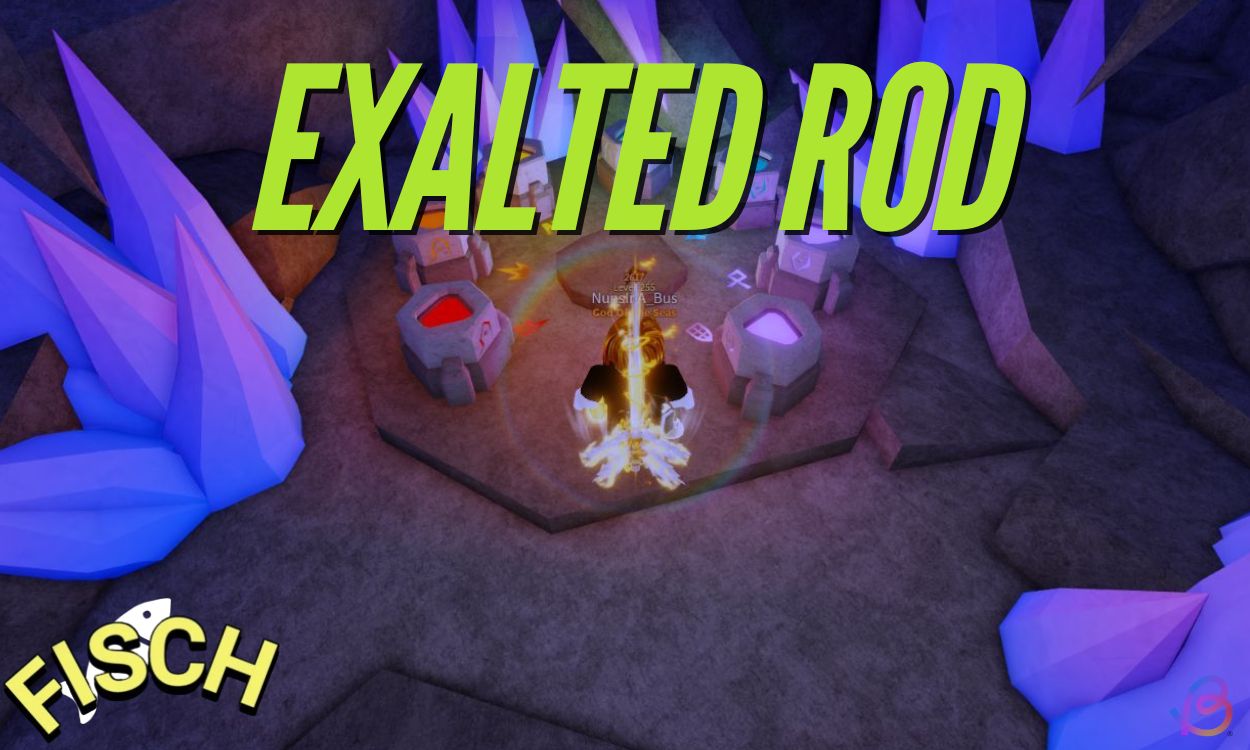 How to Get the Exalted Rod in Fisch Roblox