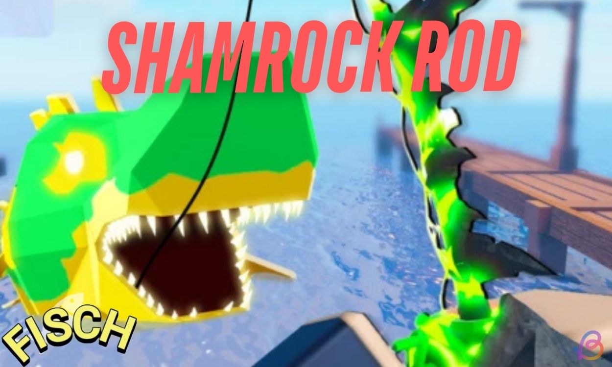 How to Get the Shamrock Rod in Fisch