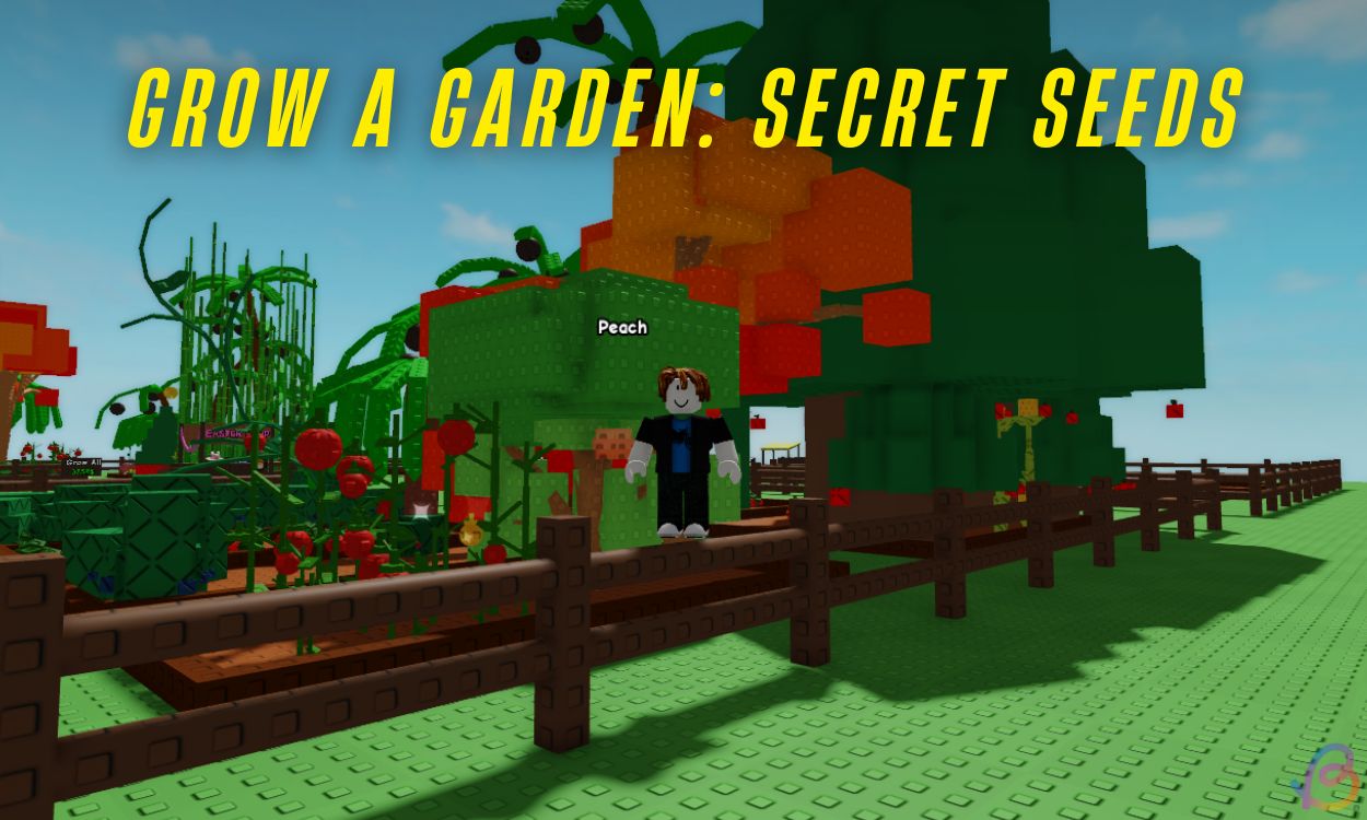 Grow a Garden: All Secret Seeds and How to Get Them