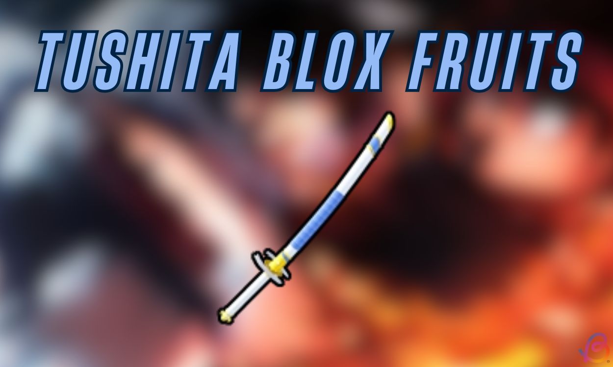 How to Get the Tushita in Blox Fruits
