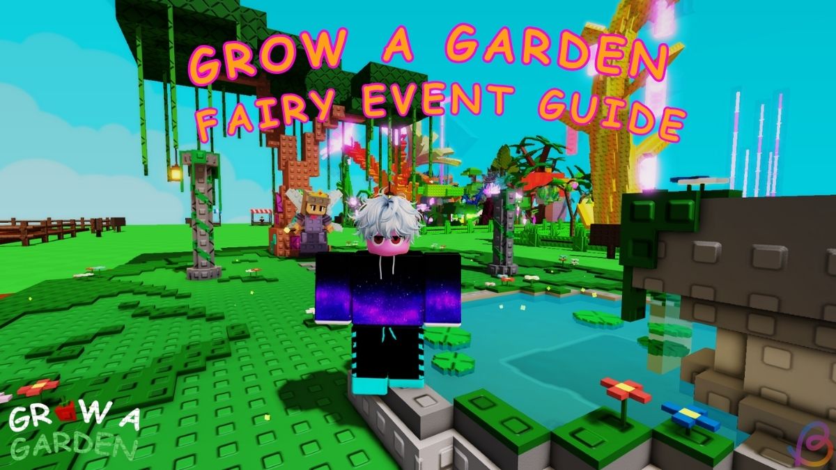 Grow a Garden Fairy Event Guide