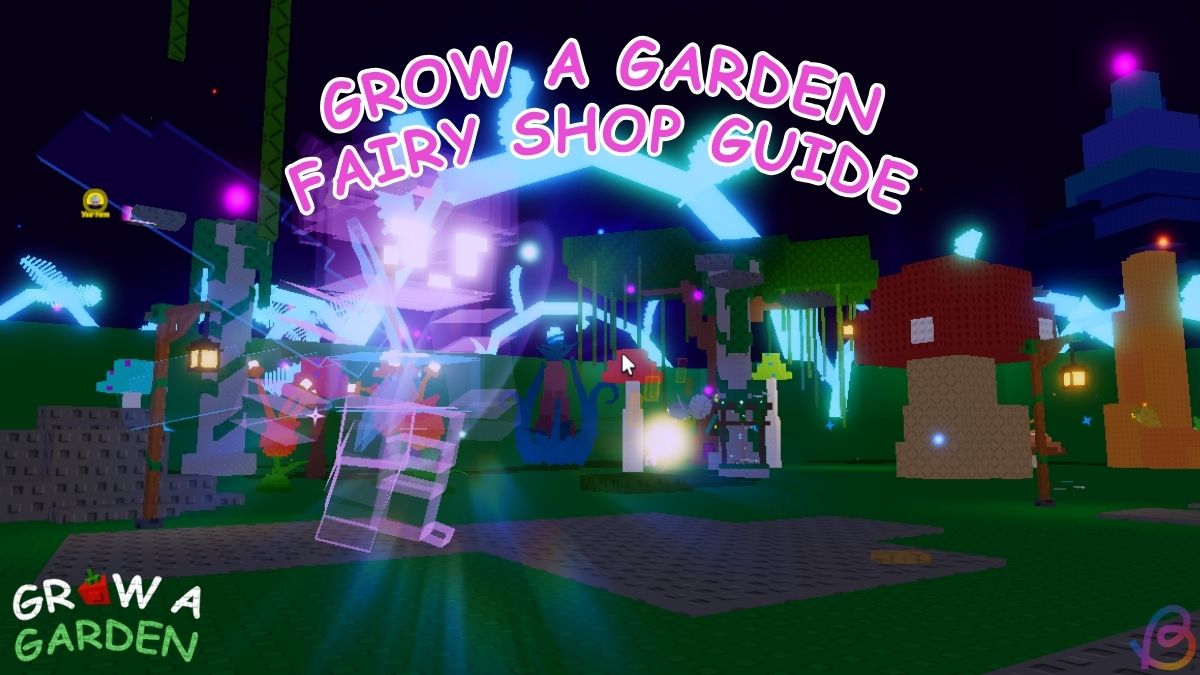 Grow a Garden Fairy Shop Guide