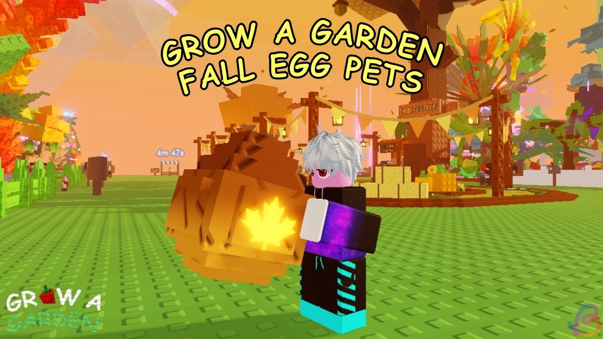 Grow a Garden Fall Egg Guide – All Pets, Traits, and How to Get Them
