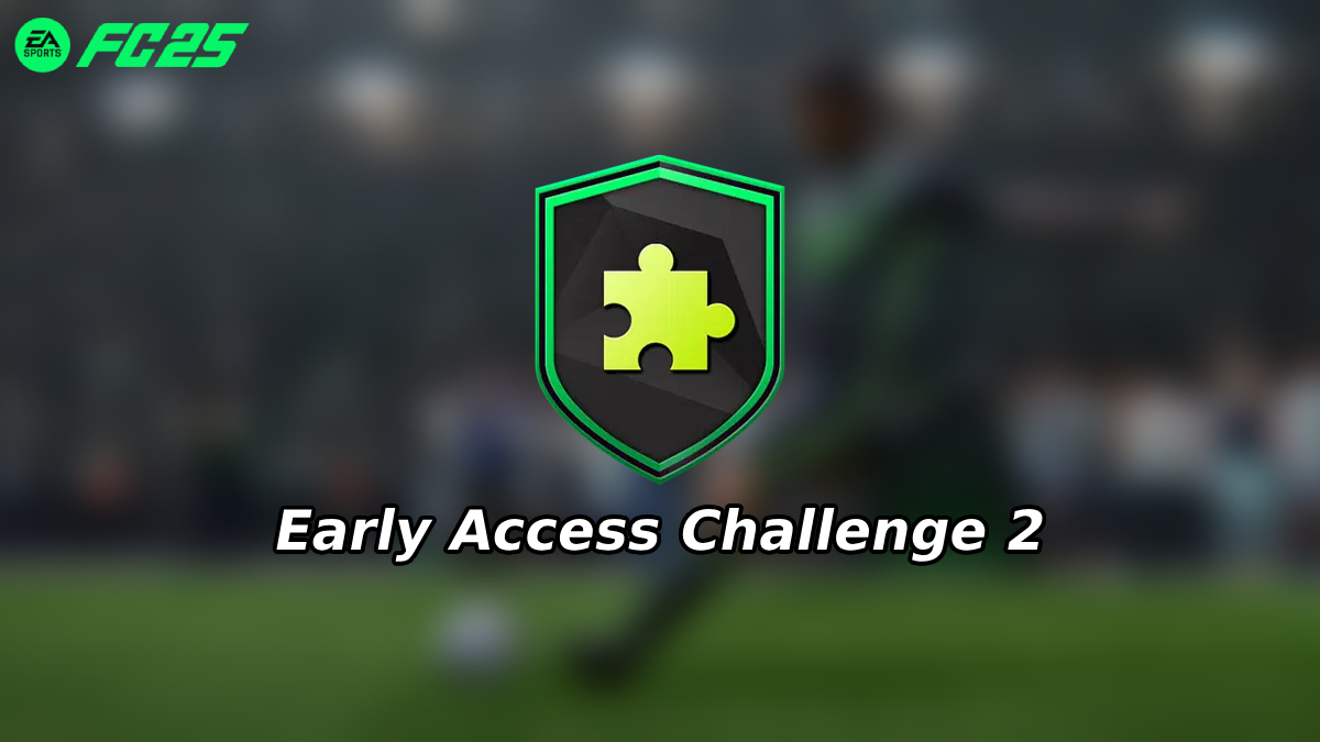 How to Complete the Early Access Challenge 2 SBC in EA FC 25