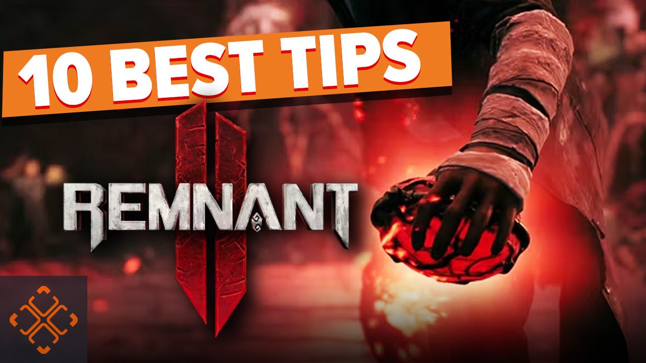 Remnant 2: 10 Beginner Tips