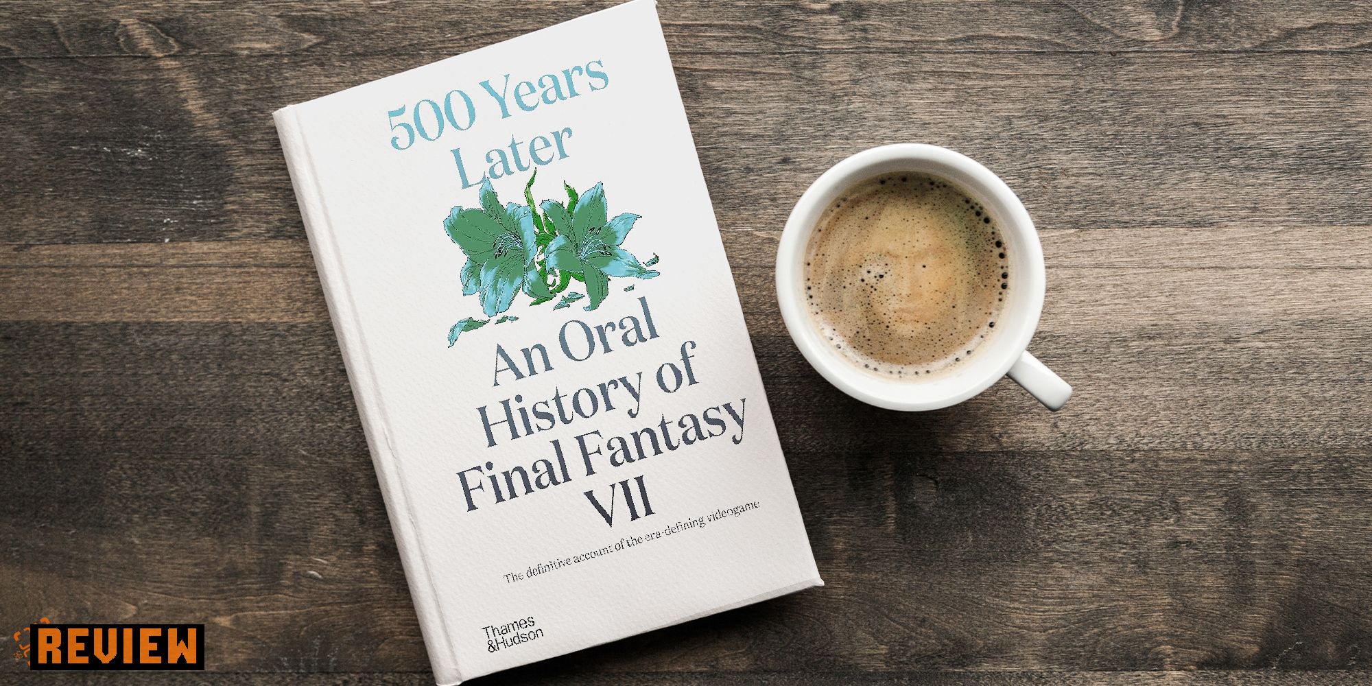 500 Years Later: An Oral History Of Final Fantasy 7 Review