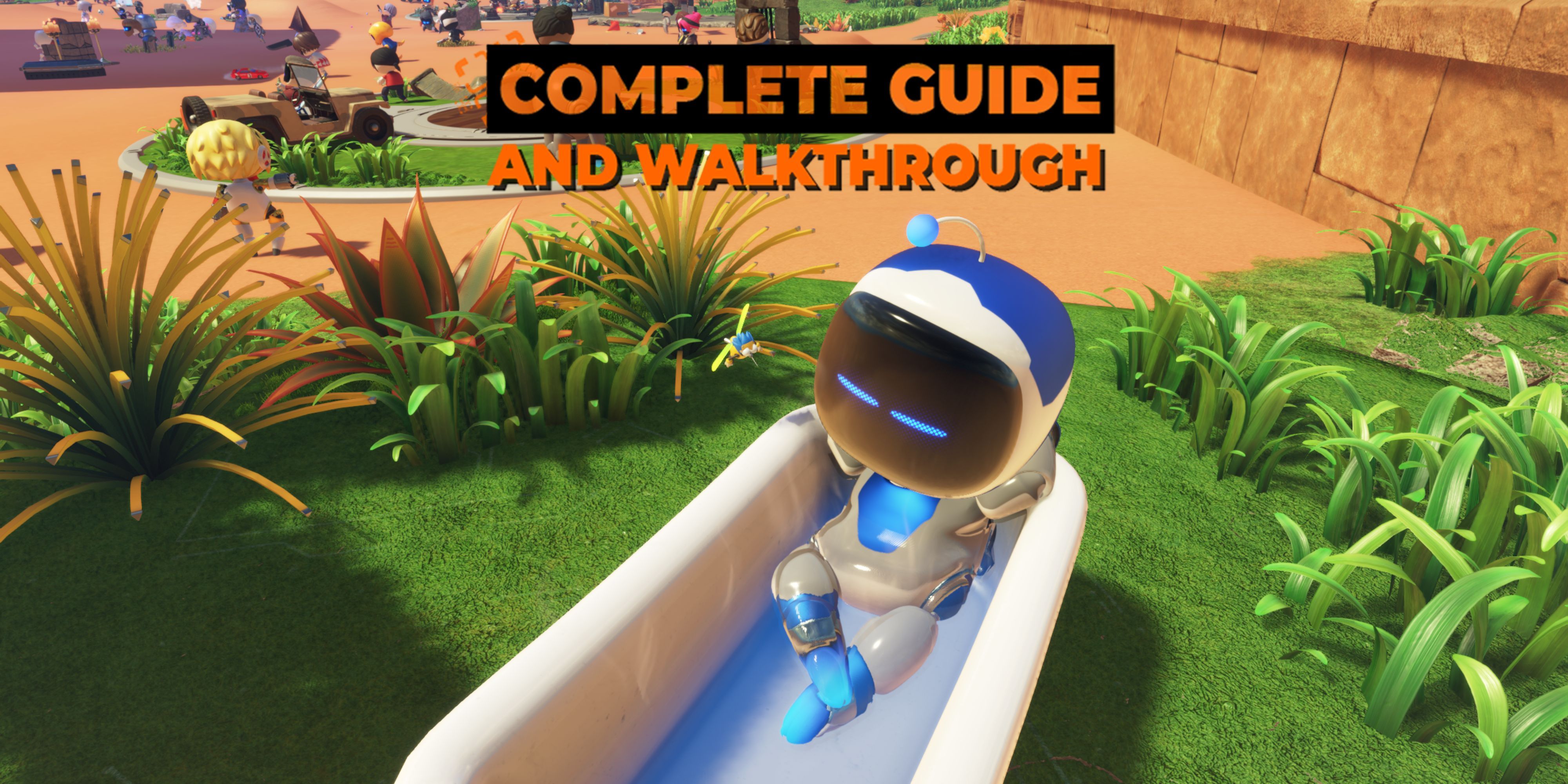 Astro Bot: Complete Guide And Walkthrough
