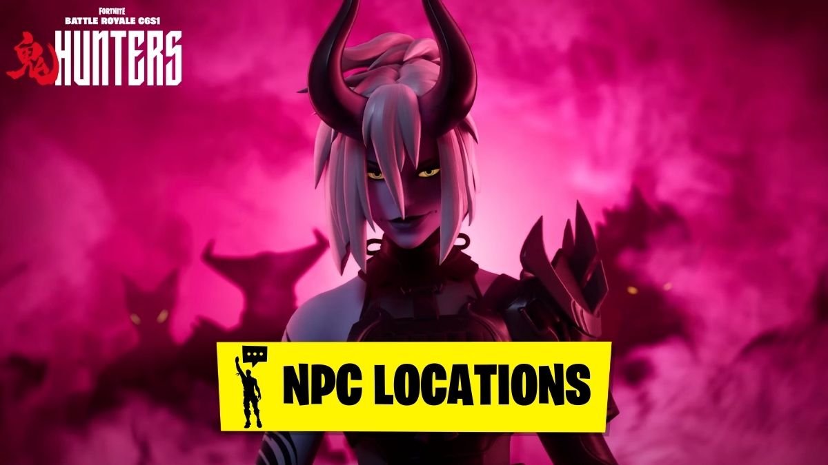 All Fortnite NPC locations in Chapter 6 Season 1