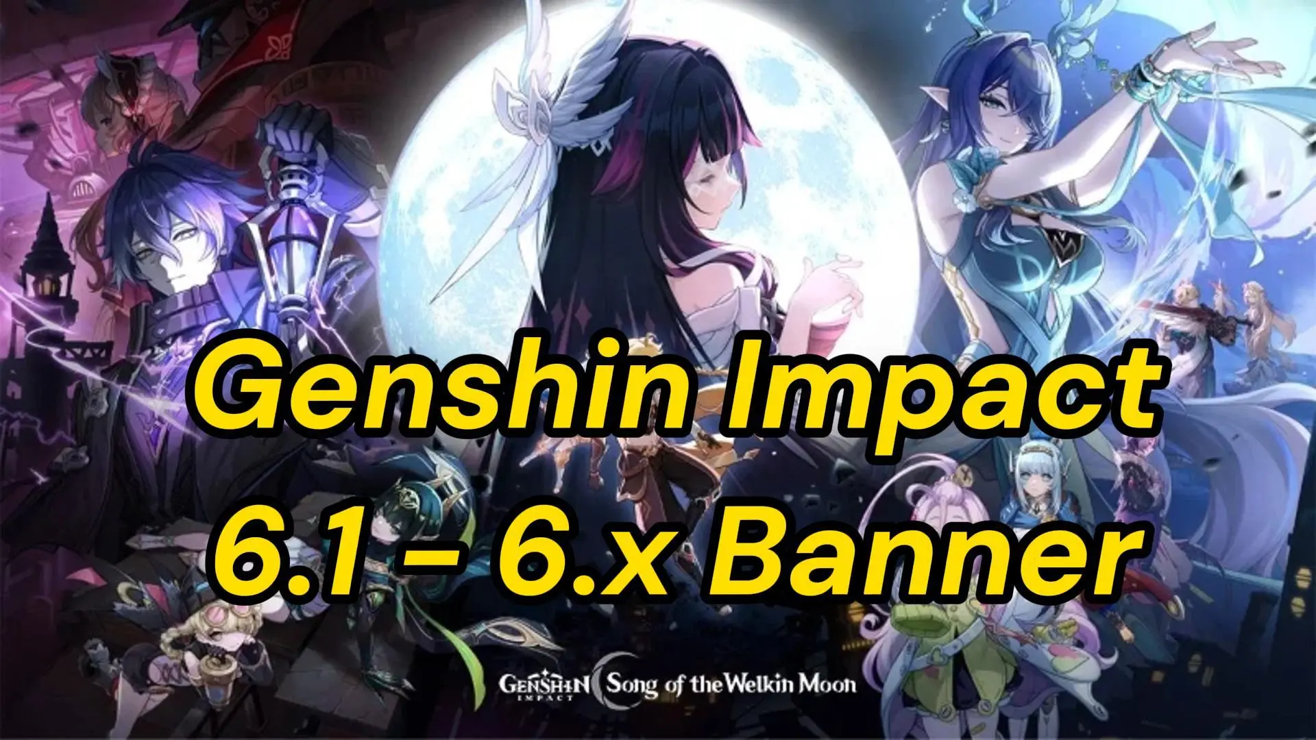 Genshin Impact 6.1~6.x Banners: NEW Character Nerfer & Durin