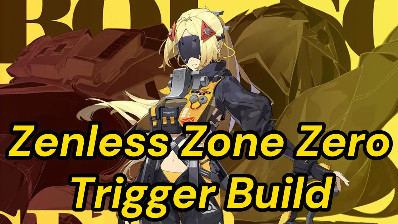 Trigger Best Build: W-Engines, Teams, Drive Discs | Zenless Zone Zero