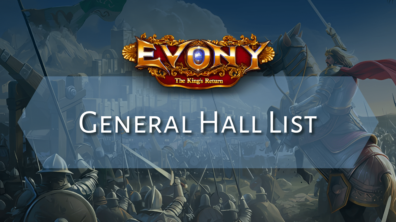 Evony General Hall List - Theria Games