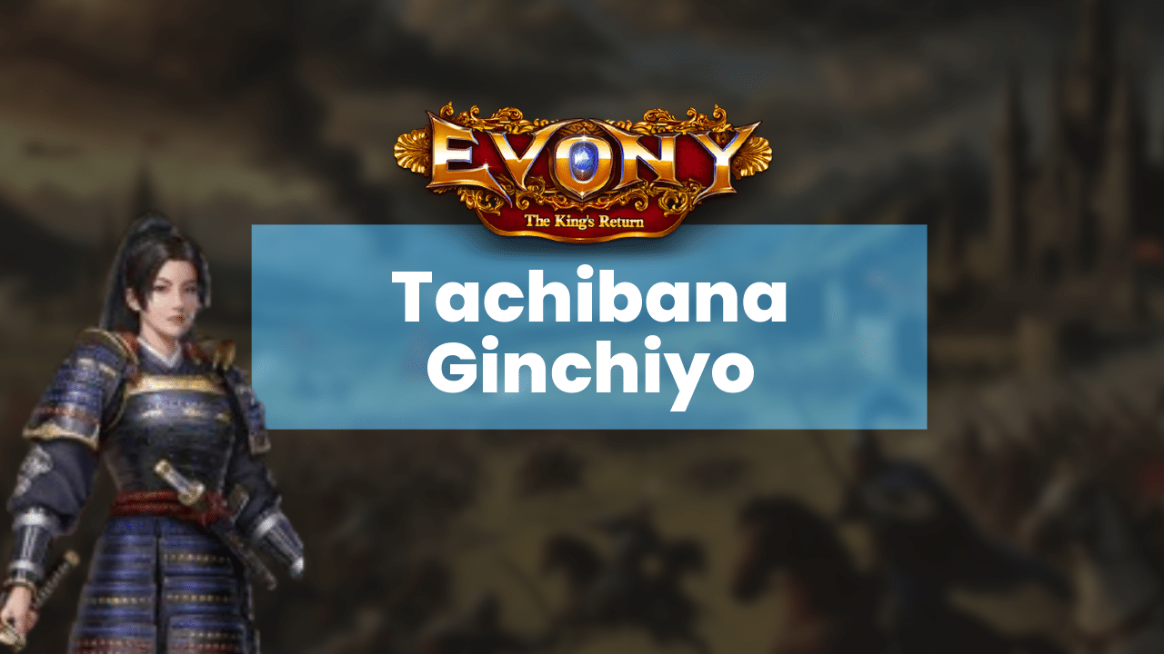 Evony Tachibana Ginchiyo General - Theria Games