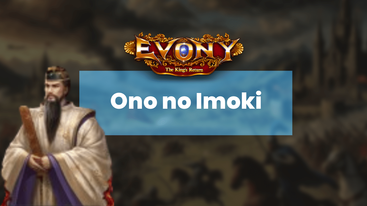 Evony Ono No Imoki General - Theria Games