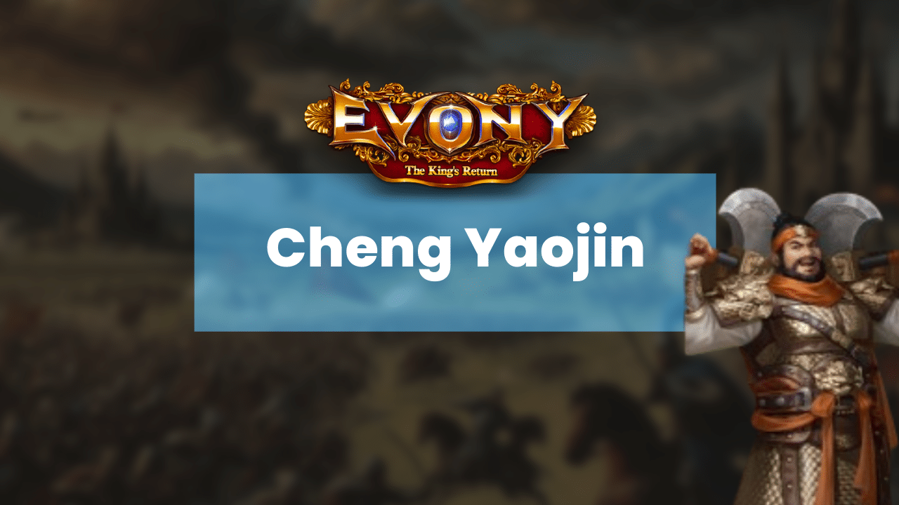 Evony Cheng Yaojin General Guide - Theria Games