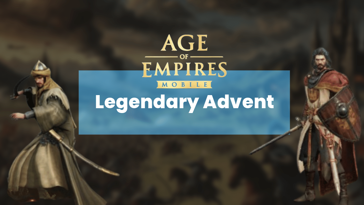 Age Of Empires Mobile Legendary Advent - Theria Games