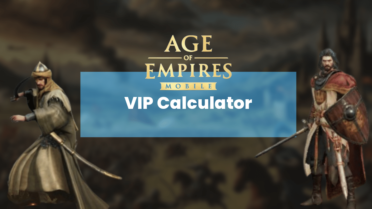 Age Of Empires Mobile VIP Calculator - Theria Games
