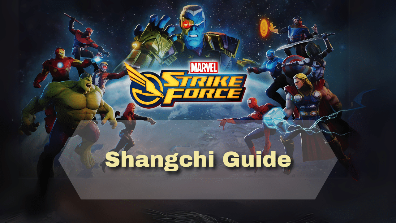 Marvel Strike Force Shangchi Guide