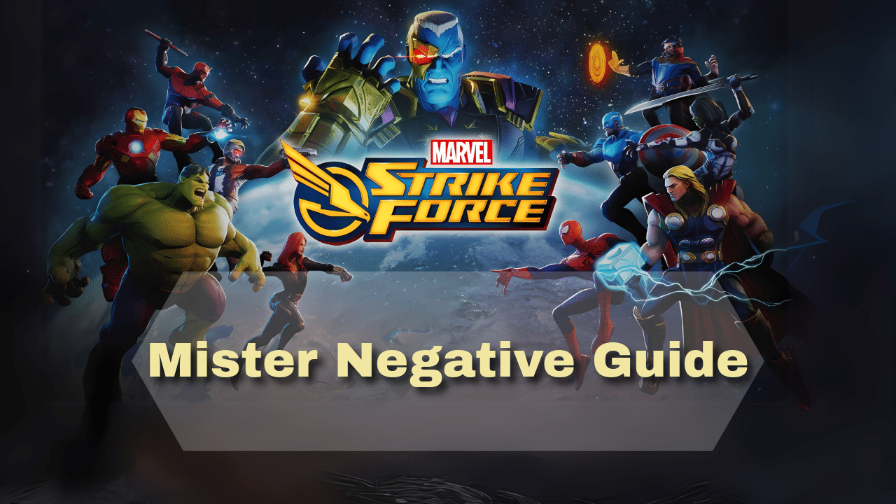 Marvel Strike Force Mister Negative Guide - Theria Games