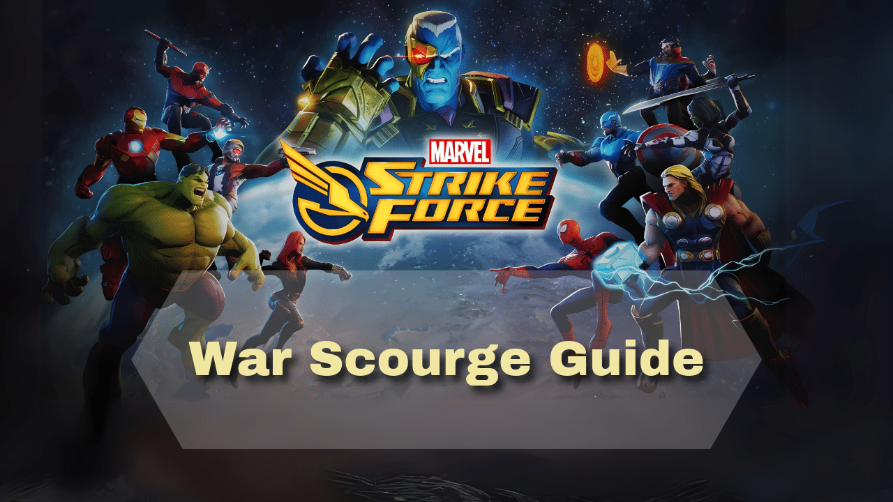 Marvel Strike Force War Scourge Guide - Theria Games