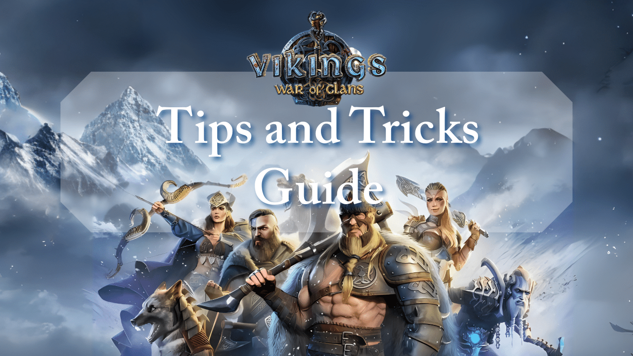Vikings War Of Clans Tips And Tricks Guide