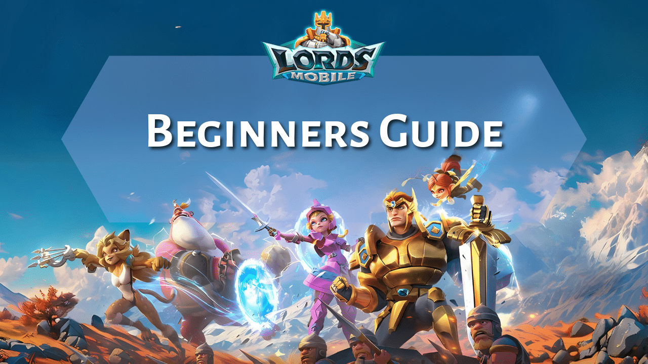Lords Mobile Kingdom Wars Beginners Guide - Theria Games